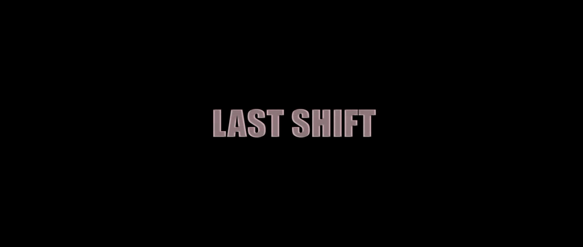 lastshift.png